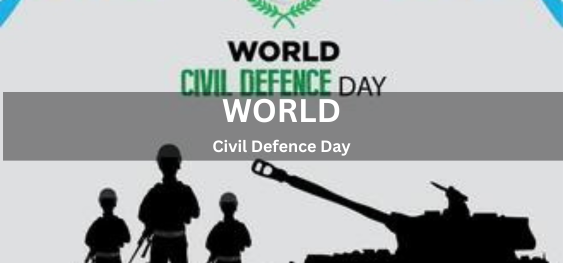 World Civil Defence Day [विश्व नागरिक सुरक्षा दिवस]